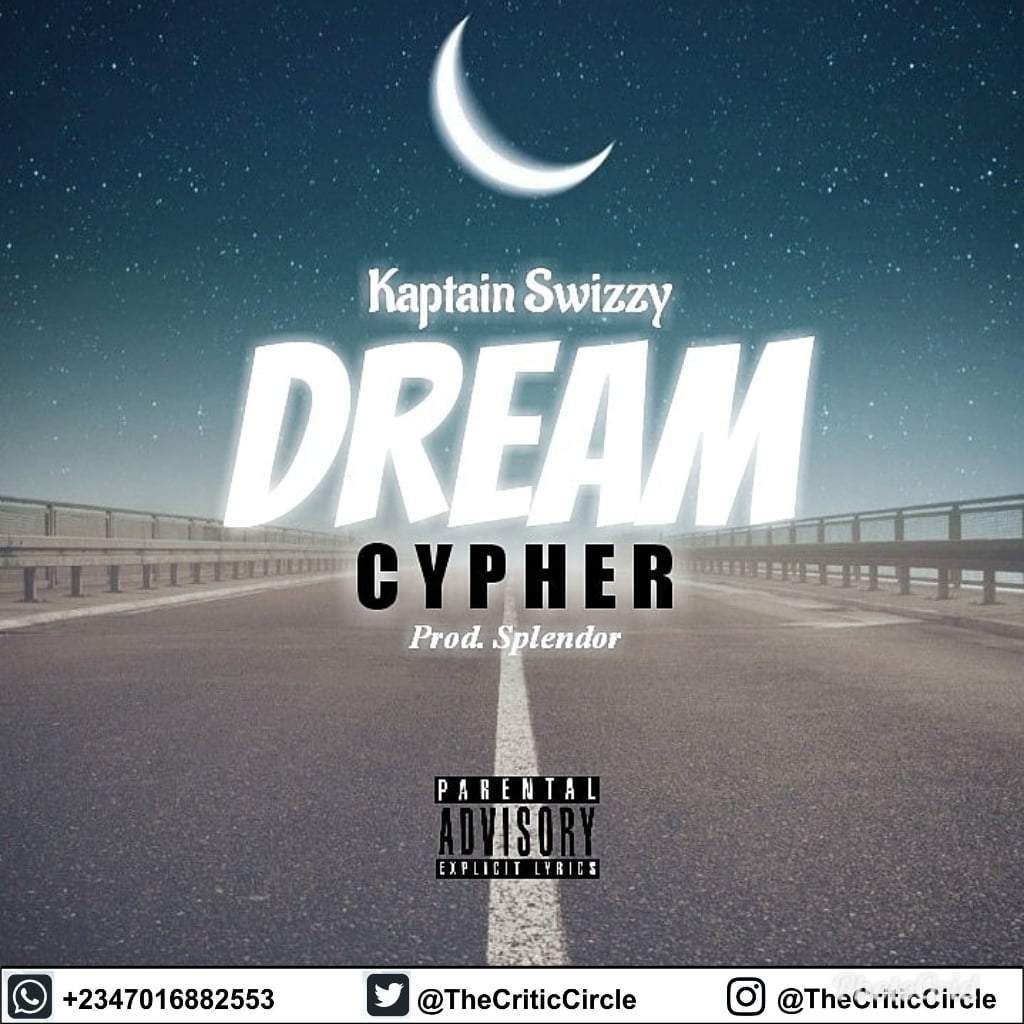 PhotoGrid1552166952090 Critic Circle Kaptain Swizzy - Dream Cypher (Download)