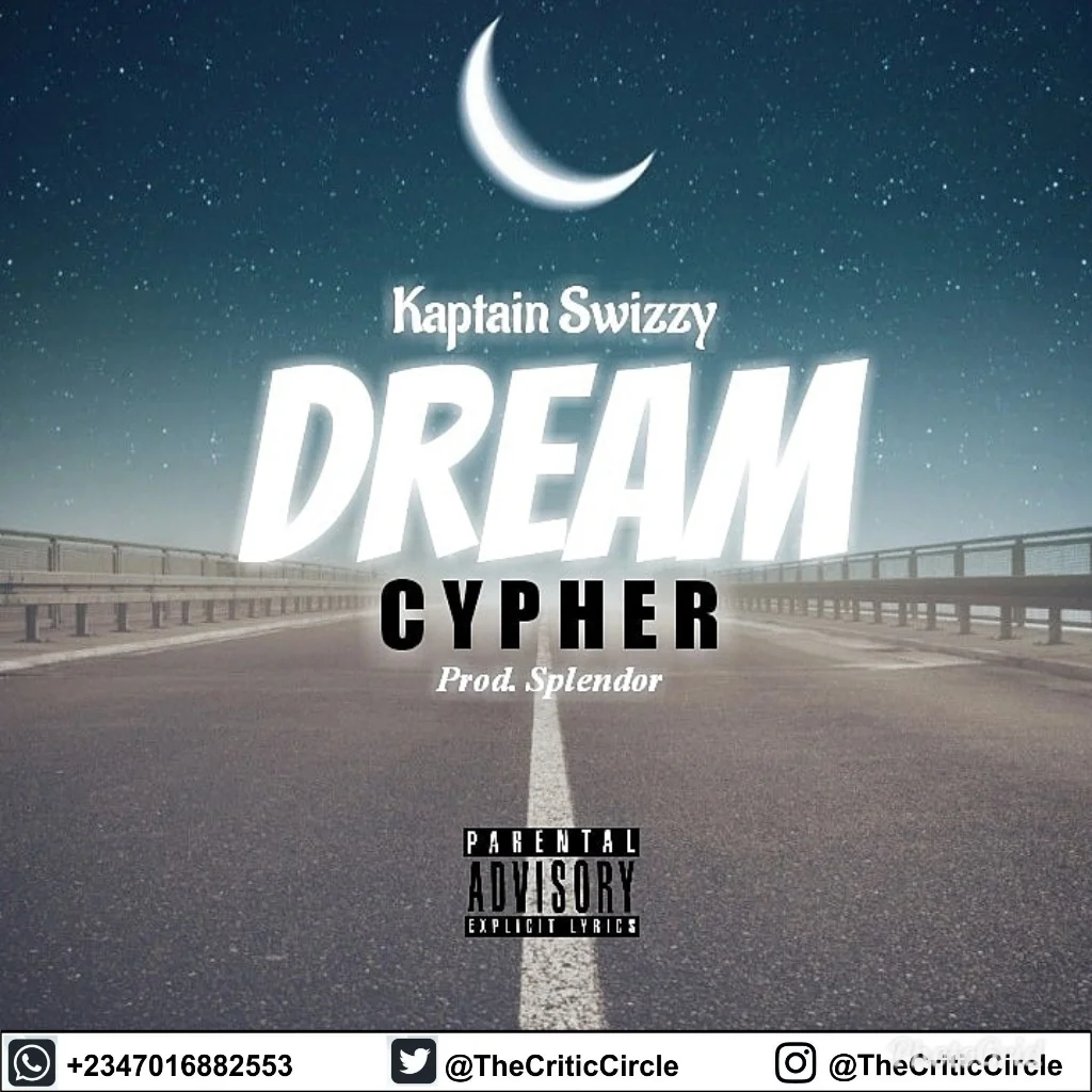 PhotoGrid1552166952090 Critic Circle Kaptain Swizzy - Dream Cypher (Download)
