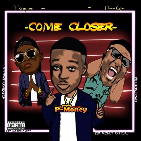 Afro Hip Hop: P Money feat Ehans Gyan & Tkrayne [Download Mp3]