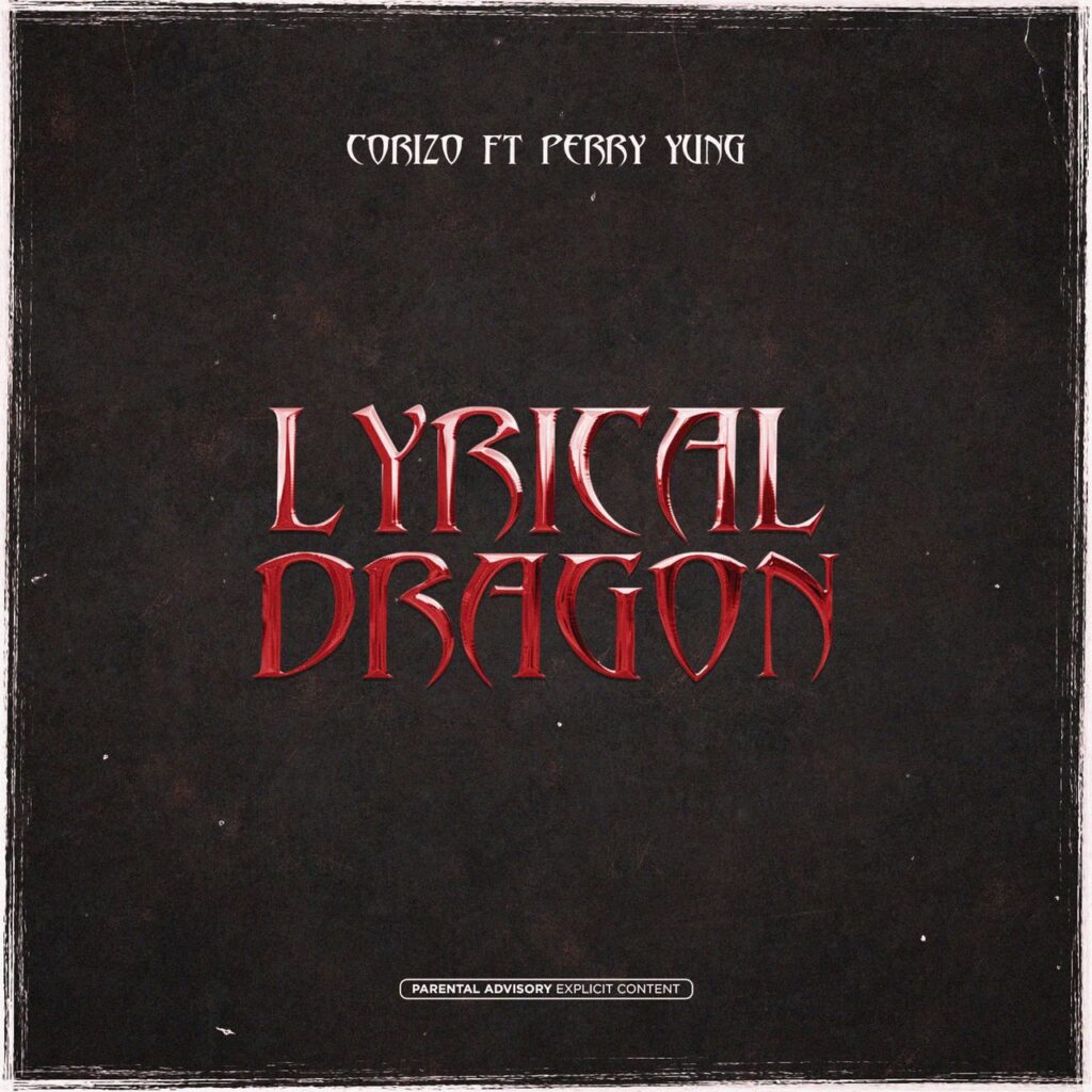 Hip-Hop: Perry Yung feat Corizo - Lyrical Dragon [Download Mp3]