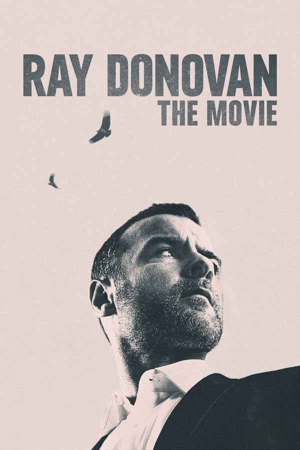 Ray Donovan The Movie 2021 | SHOWTIME Critic Circle Ray Donovan: The Movie (2021) | SHOWTIMERay Donovan The Movie