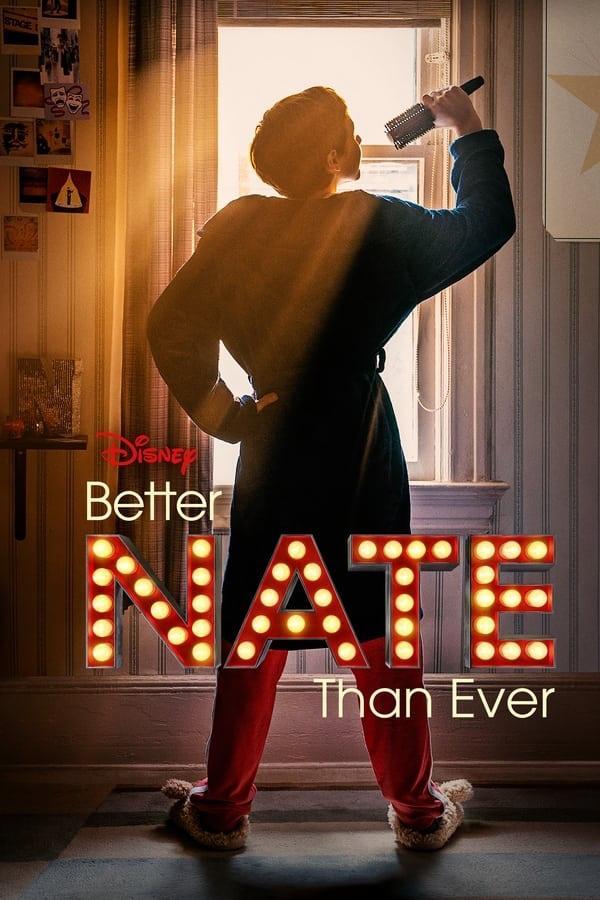 Better Nate Than Ever 2022 Critic Circle Better Nate Than Ever (2022)Nate Foster struggles to land roles in his middle school's drama productions while he fantasizes about becoming a Broadway star.