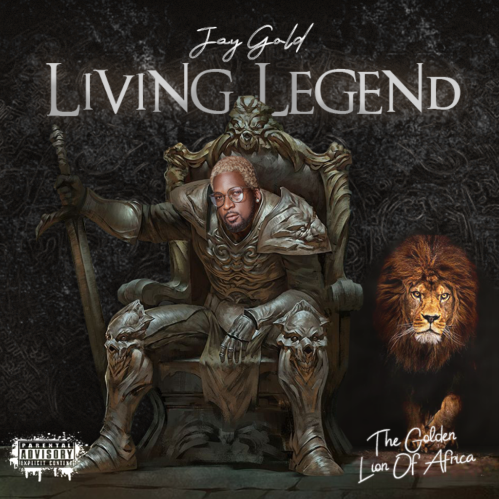 The Album: Living Legend By Jay Gold, The Golden Lion Of Africa [Listen Now]