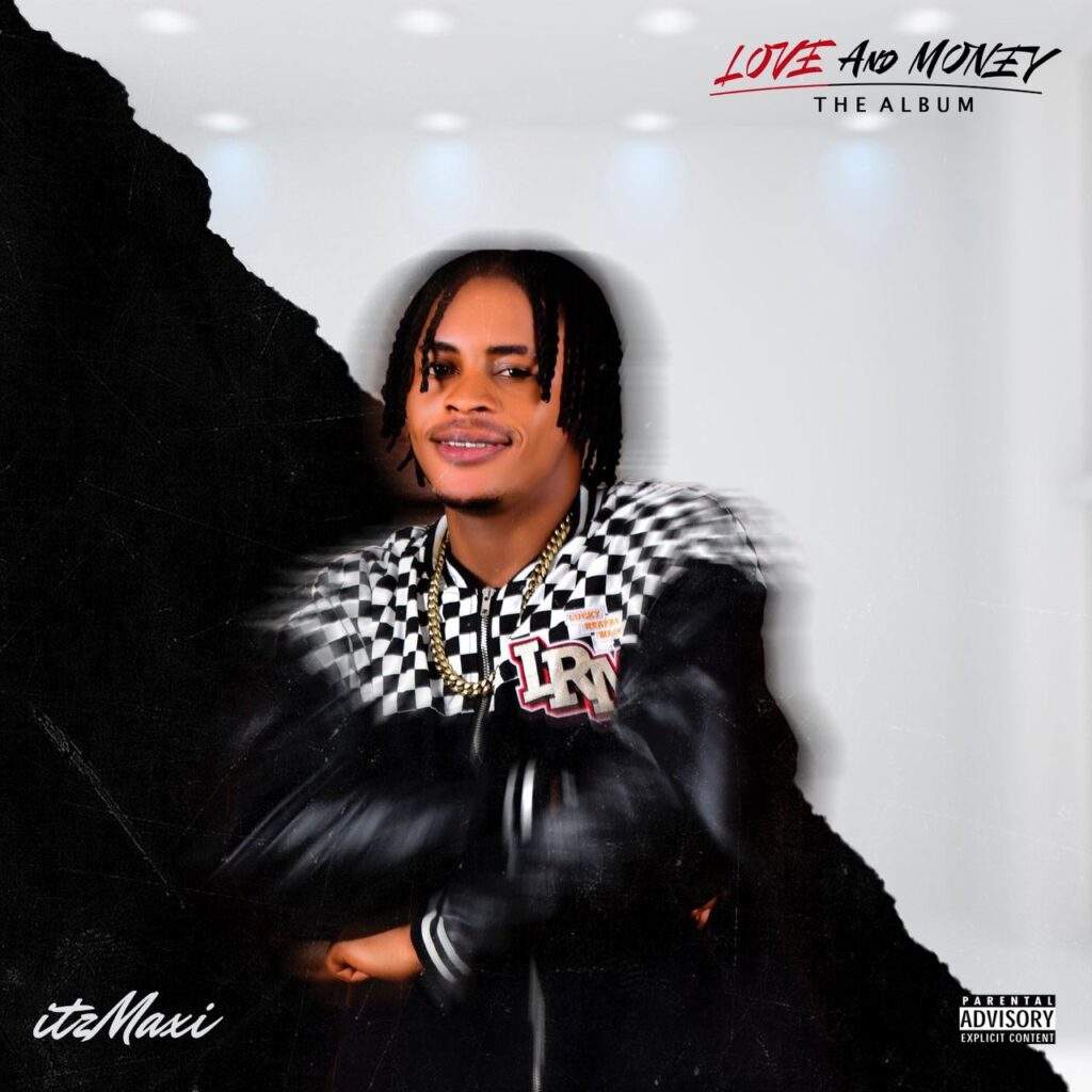 ItzMaxi Introduces His Art With Debut Project EP, Love and Money [Listen Now]