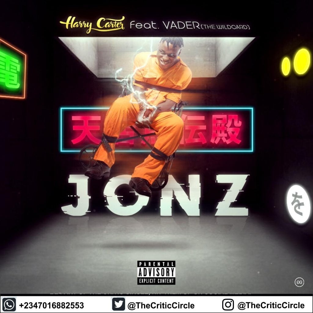 Music: Harry Carter feat Vader The Wildcard - JONZ (Download Mp3) | Critic Circle