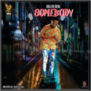 Street Pop: Baller Real  – Somebody [Download Mp3]