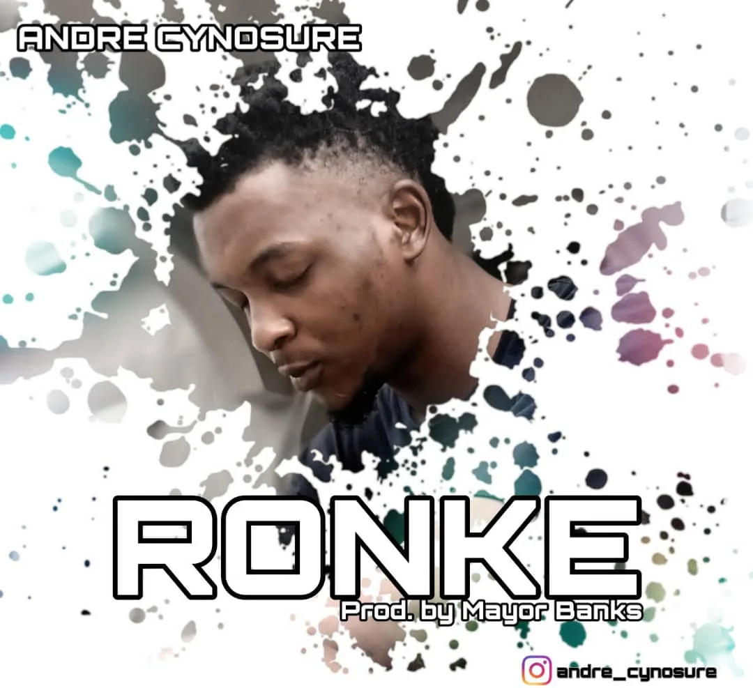 Andre Cynosure - Ronke [Download Mp3]