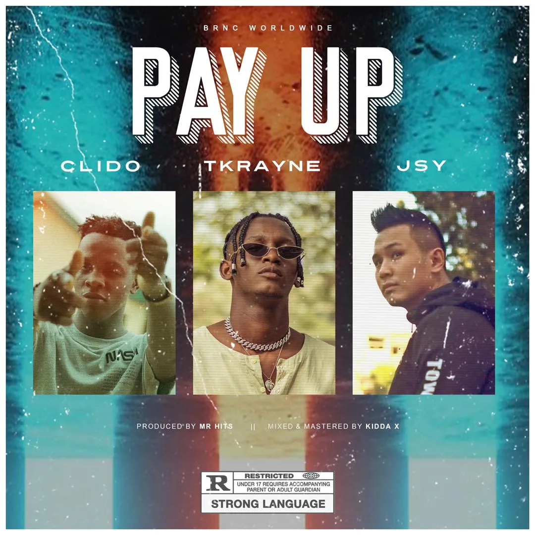 Clido - Pay Up feat Tkrayne & Jsy