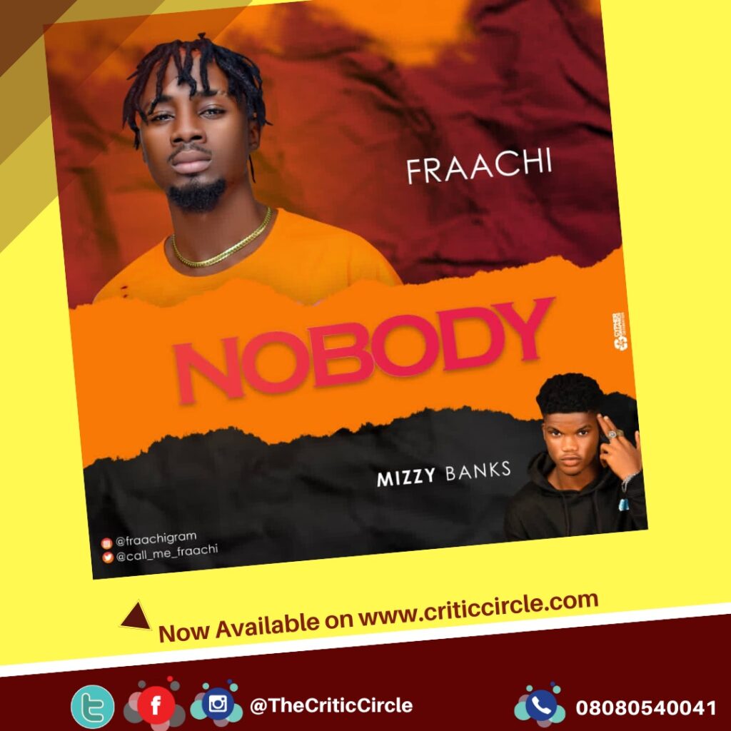 Afropop: Fraachi Feat Mizzy Banks - Nobody [Download Mp3]