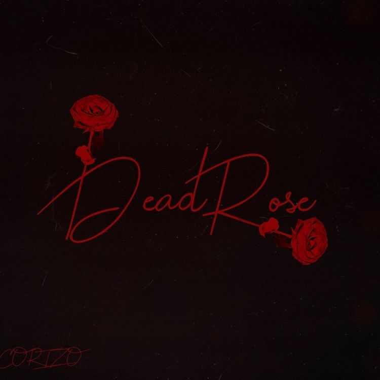 Street Pop: Corizo Drops New Project - Dead Rose Chronicles 2 [See More]