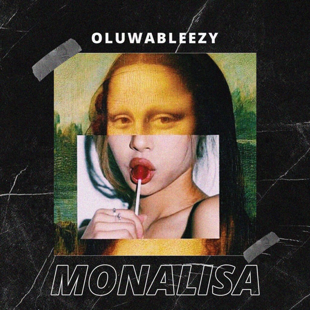Afro-Pop: Oluwableezy - Monalisa [Download Mp3]