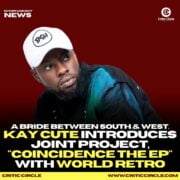 Kay Cute Introduces Joint Project, “Coincidence The Ep” With World Retro [Stream]