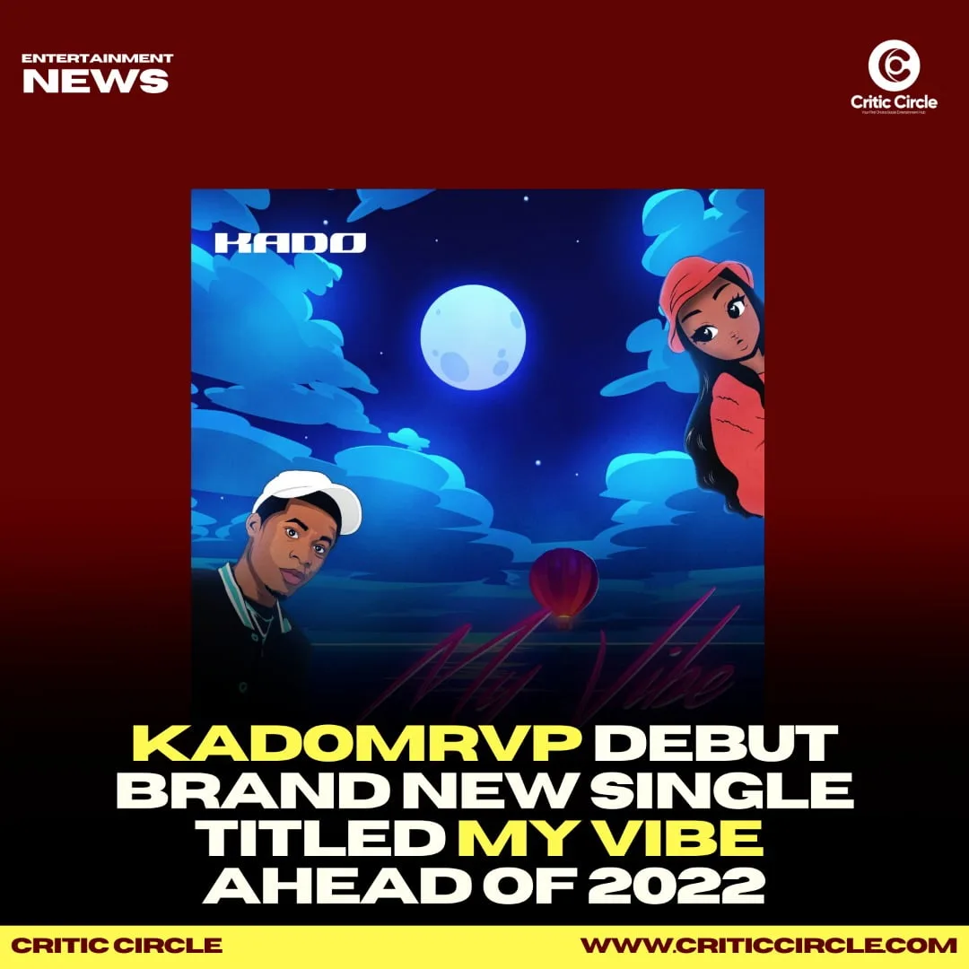 KadoMrvp Debut Brand New Single Ahead Of 2022