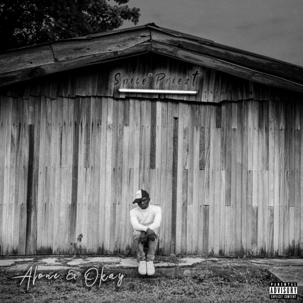 Ep: Spicepriezt - His Community And Project Ep, Alone &Amp; Okay [See Details]