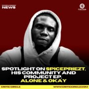 Spicepriezt – His Community And Project Ep, Alone & Okay [See Details]