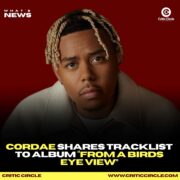 Cordae Shares Tracklist To New Album “From A Birds Eye View” [See More]