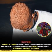 Yung Kossi Is Special – Hip Hop Lovers Reacts To His Verse On Favi’S Project, Fnig [See More]