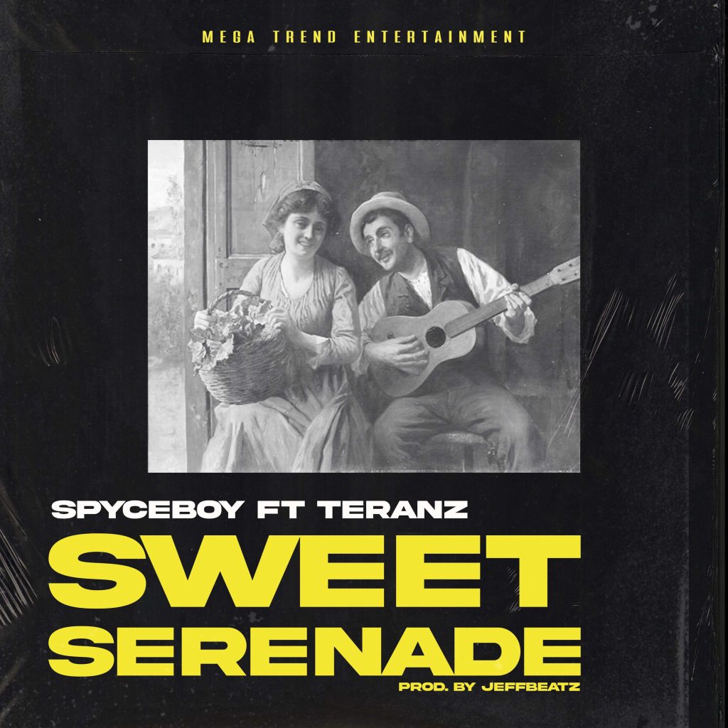 Sweet Serenade Spyceboy Teranz

Spyceboy Makes 2022 Debut With The Brand New Single, Sweet Serenade  Featuring  Teranz [Listen Now]