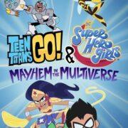 Hollywood: Teen Titans Go And Dc Super Hero Girls: Mayhem In The Multiverse (2022) [Download Movie]