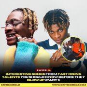 Interesting Songs From Fast Rising Talents You Should Know Before They Blow Up (Part 1)