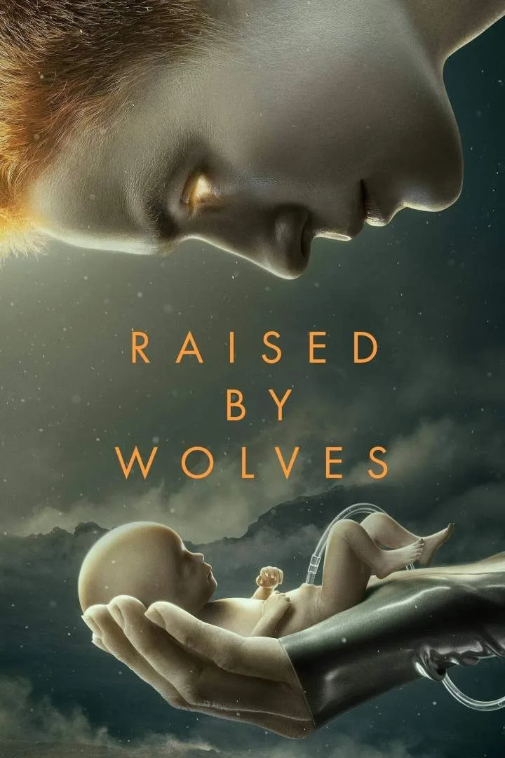 TV Series: Raised by Wolves (Complete Season 1) [Download Movie]