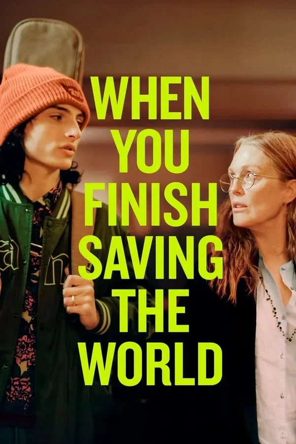 In the movie, When You Finish Saving The World - A mother and her teenage son can't seem to connect, yet they try to find that bond in other people. She latches on to a young boy she meets at her women's shelter, while her son falls in love with an extremely political student at his school.