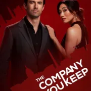 Tv Series: The Company You Keep – Season 1 (Episode 5 Added) [Download Movie]